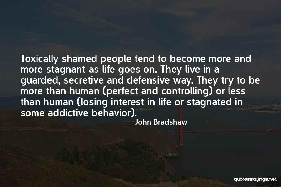 Motyl Kyodai Quotes By John Bradshaw Motyl Kyodai Quotes By John Bradshaw