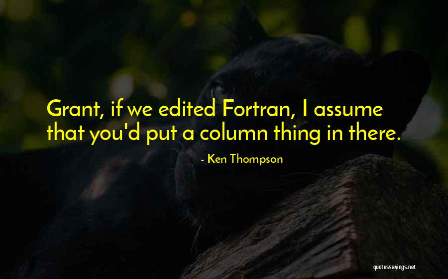 Motzfeldt Quotes By Ken Thompson Motzfeldt Quotes By Ken Thompson