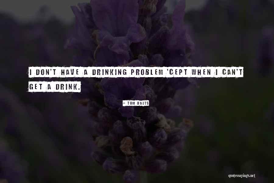 Mouchard Quotes By Tom Waits Mouchard Quotes By Tom Waits