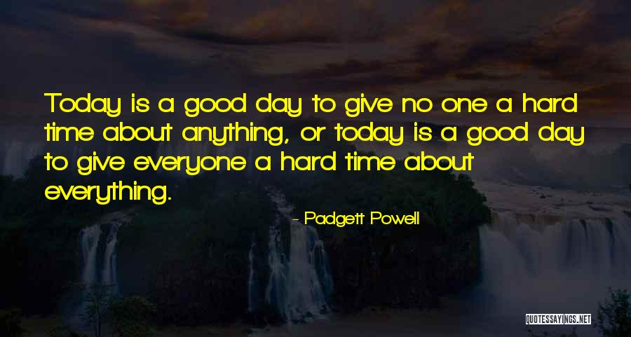Moudrasova Quotes By Padgett Powell Moudrasova Quotes By Padgett Powell