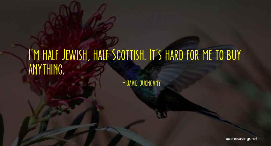 Mouffe Chantal Quotes By David Duchovny Mouffe Chantal Quotes By David Duchovny