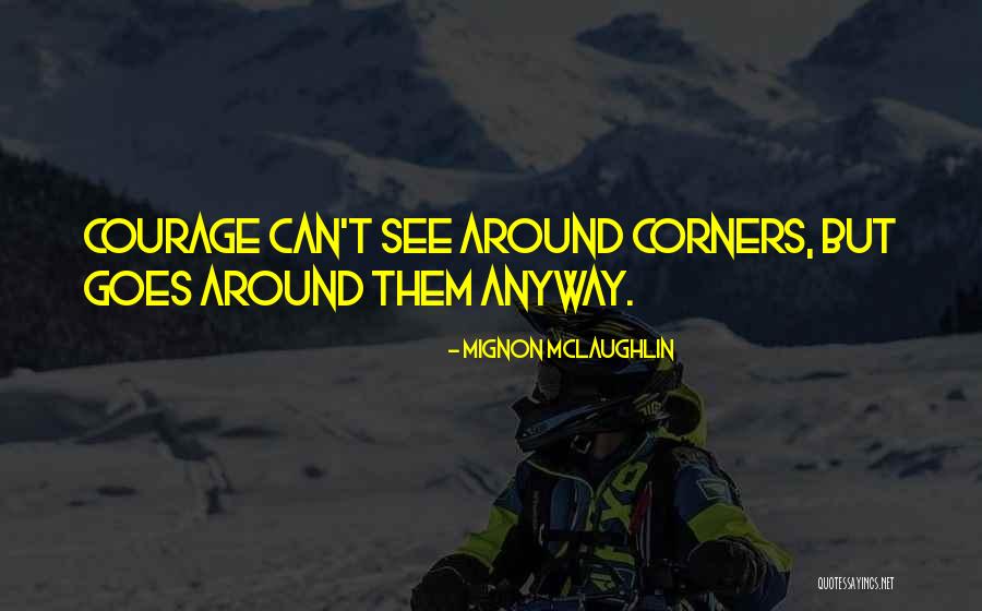 Moulay Hadid Quotes By Mignon McLaughlin Moulay Hadid Quotes By Mignon McLaughlin
