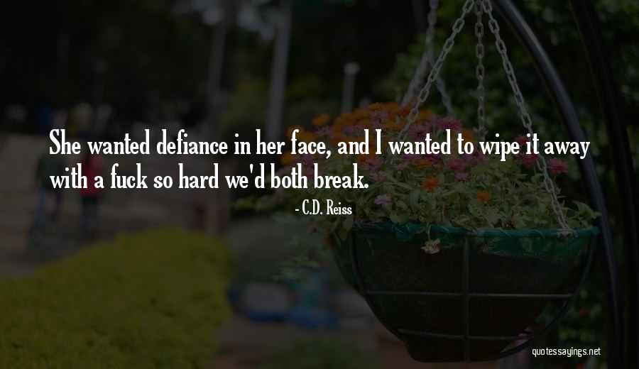 Mouldheel Quotes By C.D. Reiss Mouldheel Quotes By C.D. Reiss