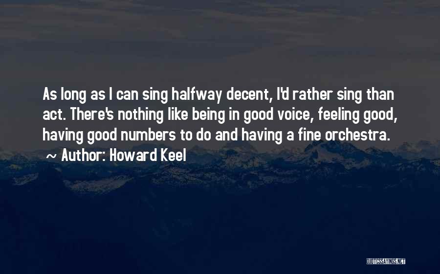 Mouldy Old Quotes By Howard Keel