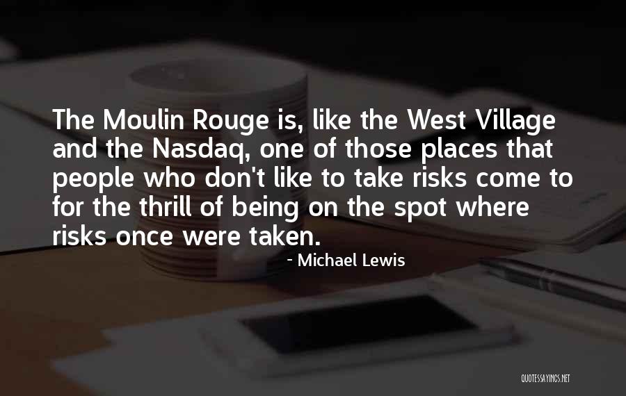 Moulin Rouge Quotes By Michael Lewis Moulin Rouge Quotes By Michael Lewis