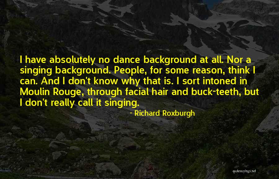 Moulin Rouge Quotes By Richard Roxburgh Moulin Rouge Quotes By Richard Roxburgh