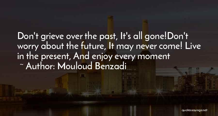 Mouloud Benzadi Quotes 1304045