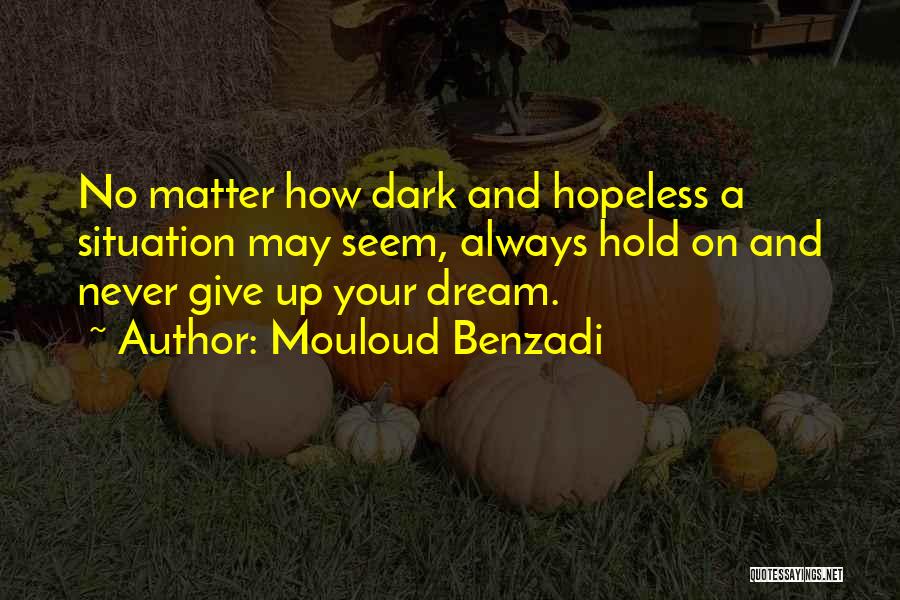 Mouloud Benzadi Quotes 299294