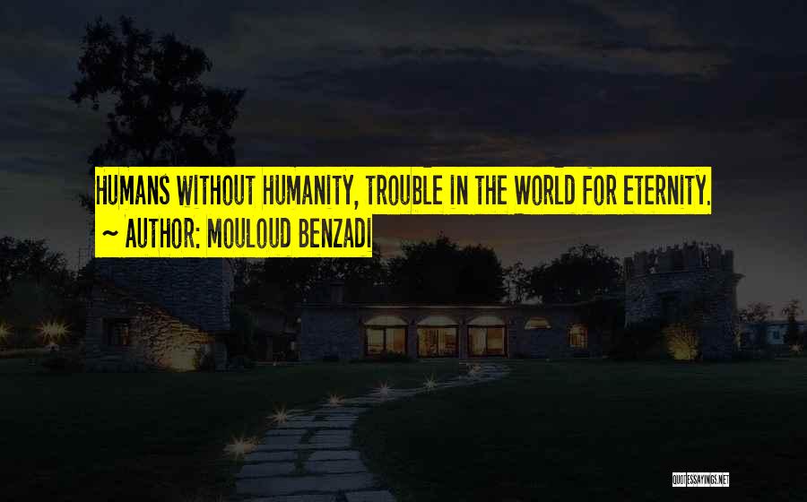 Mouloud Benzadi Quotes 716924