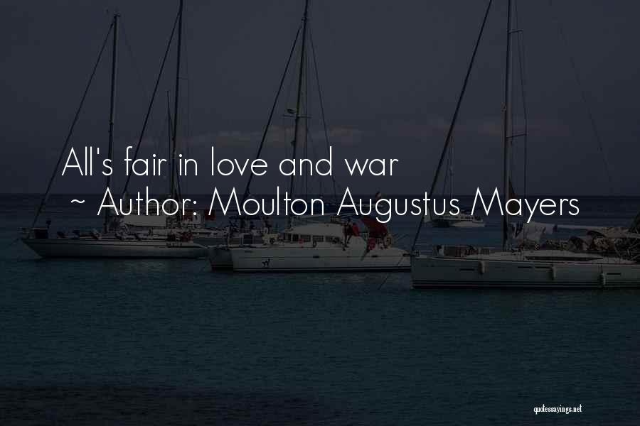 Moulton Augustus Mayers Quotes 989640