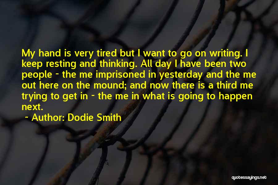Mound Quotes By Dodie Smith