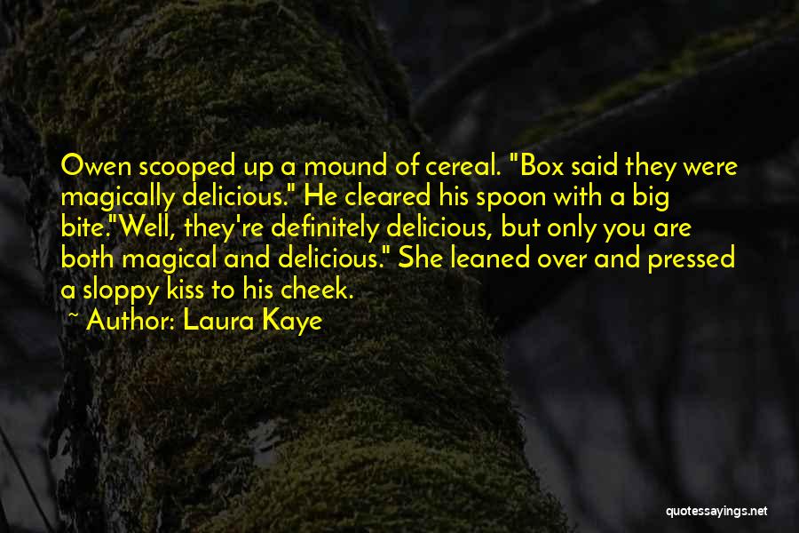 Mound Quotes By Laura Kaye