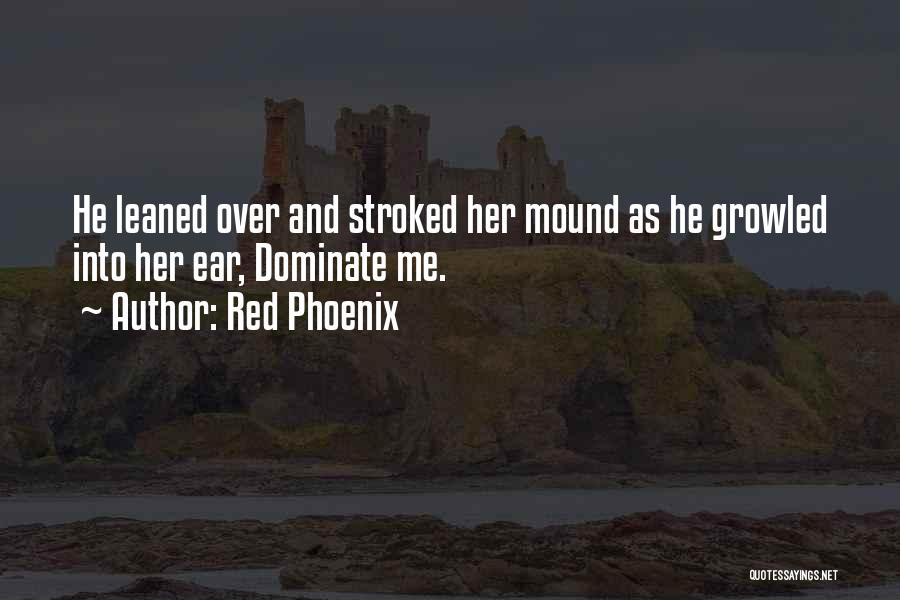 Mound Quotes By Red Phoenix