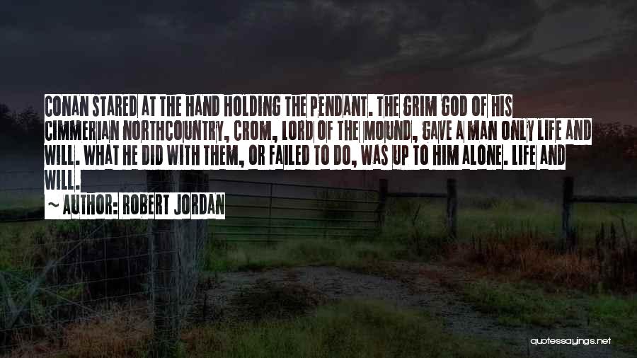 Mound Quotes By Robert Jordan