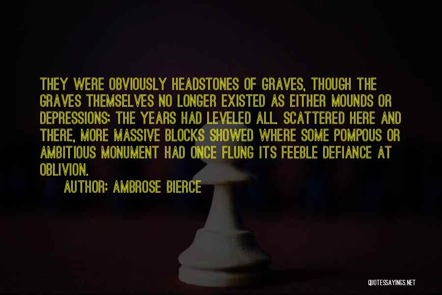 Mounds Quotes By Ambrose Bierce