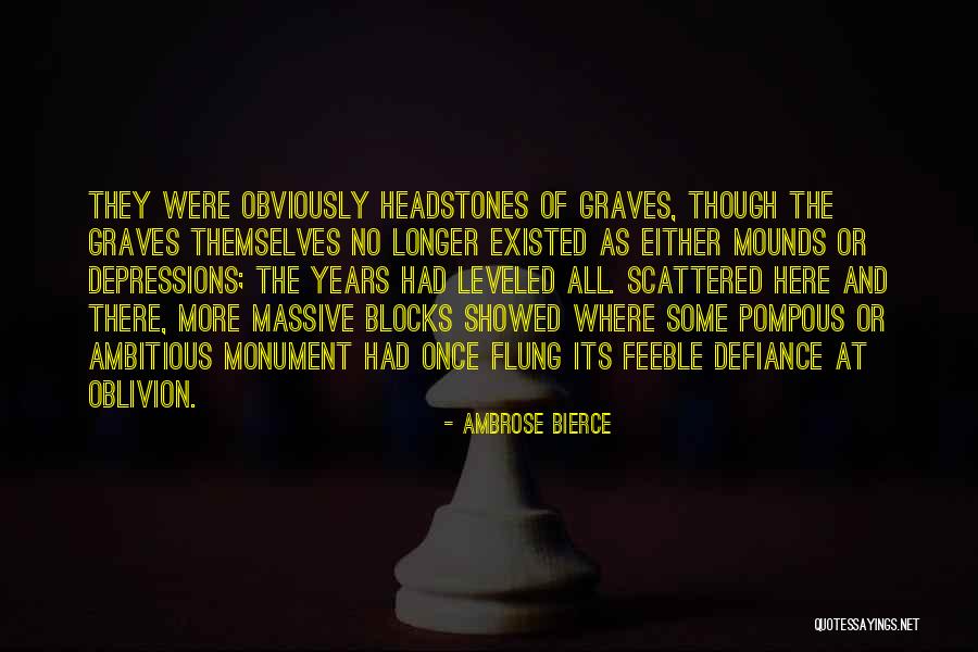 Mounds Quotes By Ambrose Bierce