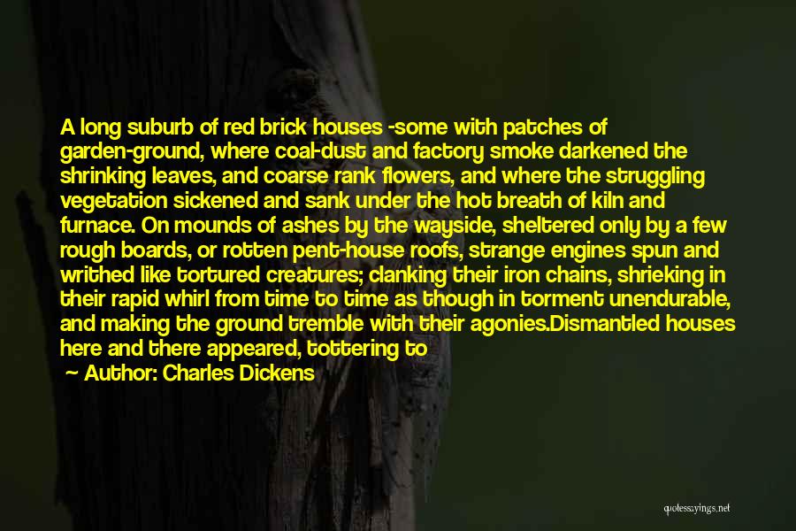 Mounds Quotes By Charles Dickens