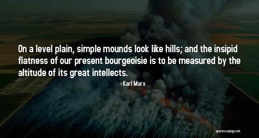 Mounds Quotes By Karl Marx