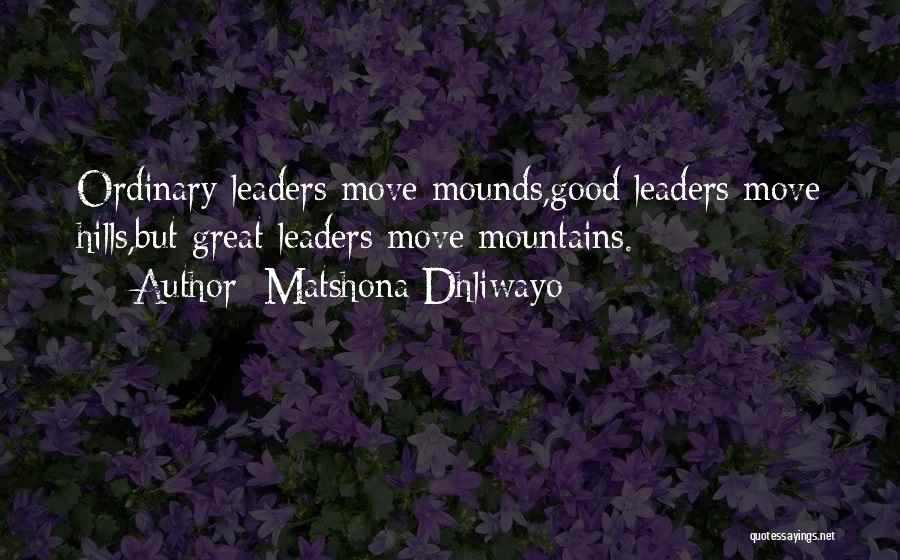 Mounds Quotes By Matshona Dhliwayo