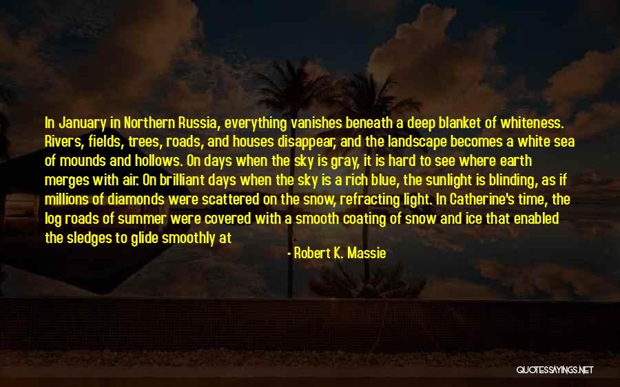 Mounds Quotes By Robert K. Massie