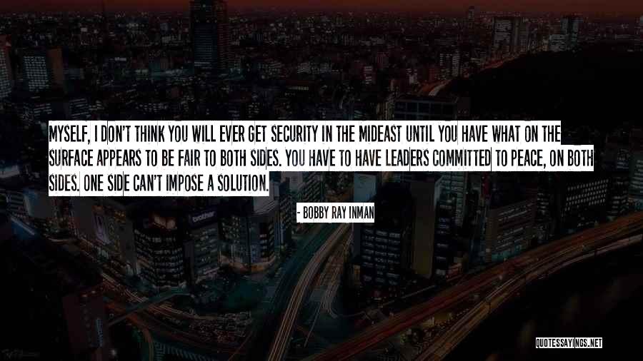 Mounib Aoun Quotes By Bobby Ray Inman Mounib Aoun Quotes By Bobby Ray Inman