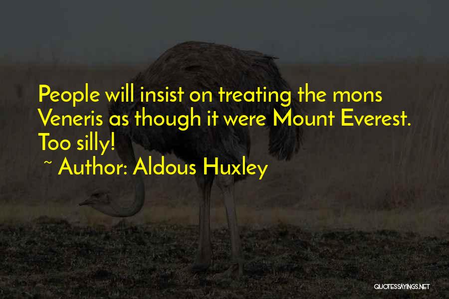 Mount Everest Quotes By Aldous Huxley