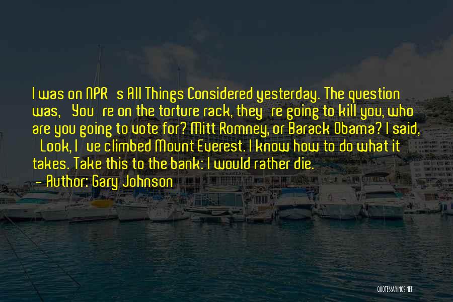 Mount Everest Quotes By Gary Johnson