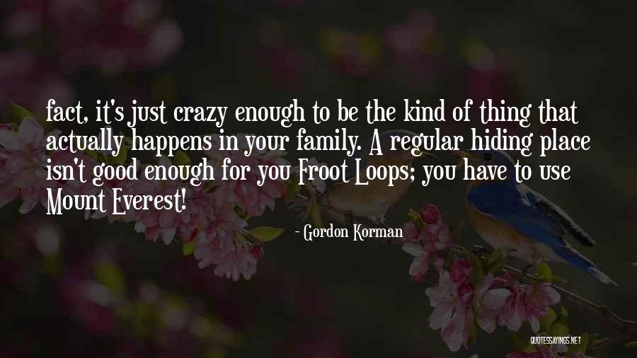 Mount Everest Quotes By Gordon Korman Mount Everest Quotes By Gordon Korman