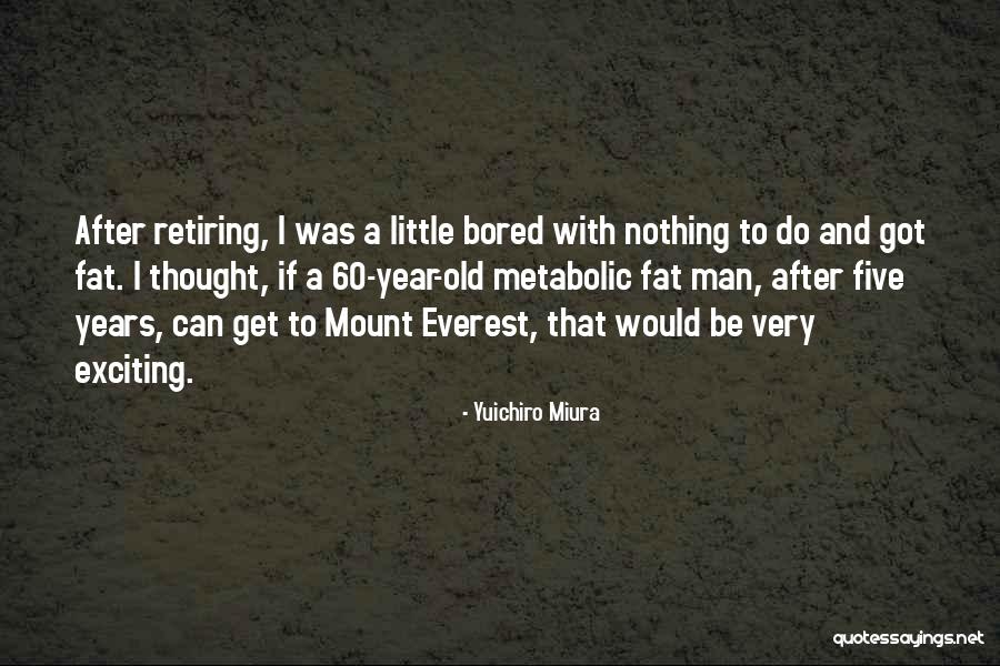 Mount Everest Quotes By Yuichiro Miura