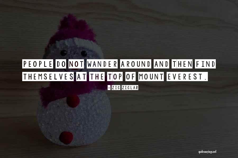Mount Everest Quotes By Zig Ziglar Mount Everest Quotes By Zig Ziglar