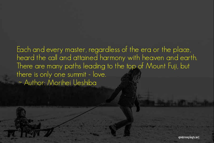 Mount Fuji Quotes By Morihei Ueshiba