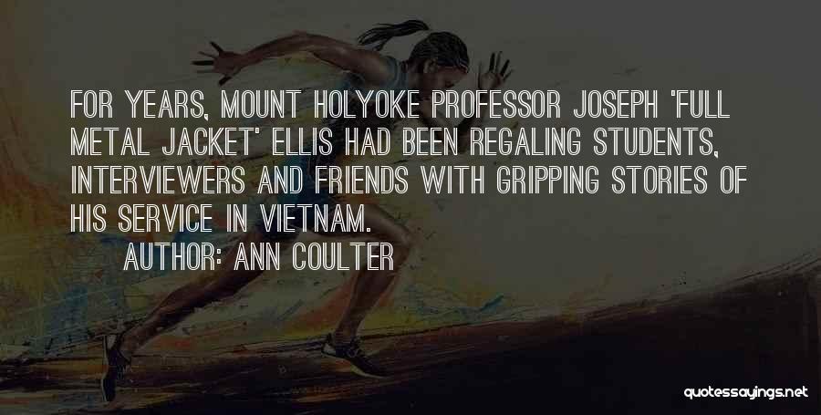 Mount Holyoke Professor Quotes By Ann Coulter