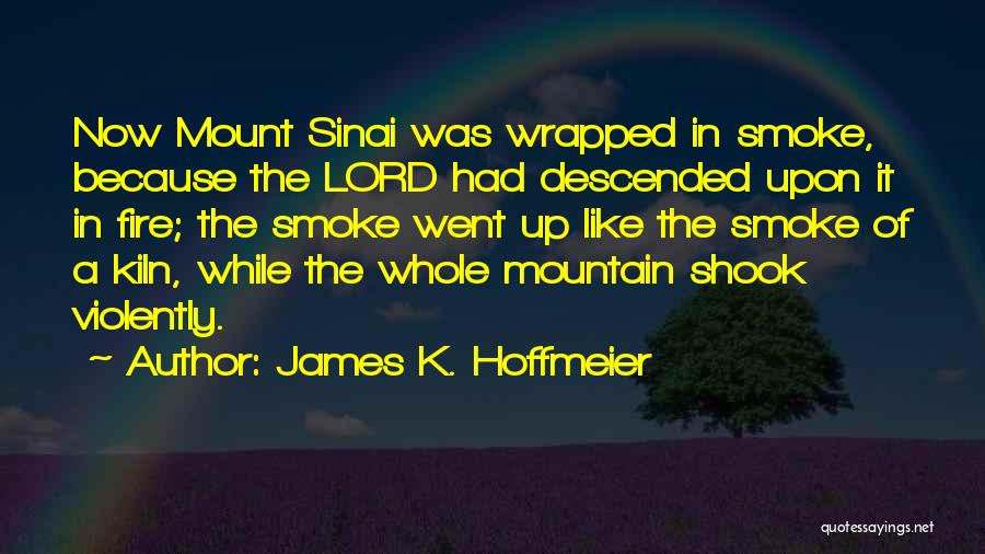 Mount Sinai Quotes By James K. Hoffmeier