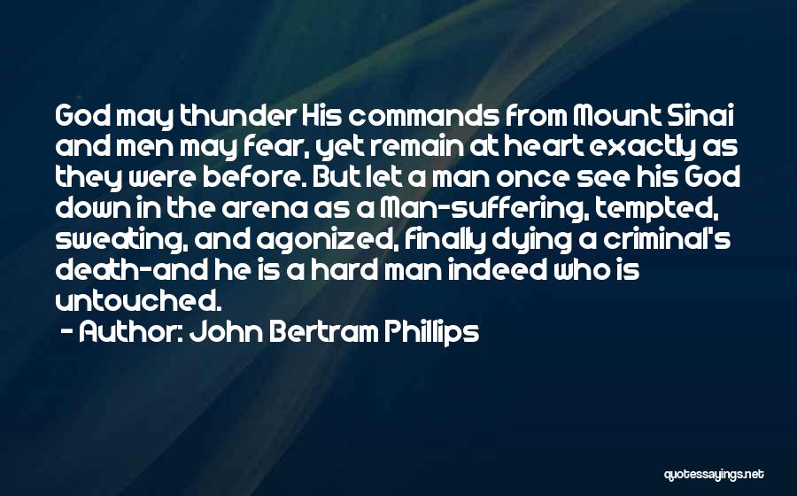 Mount Sinai Quotes By John Bertram Phillips