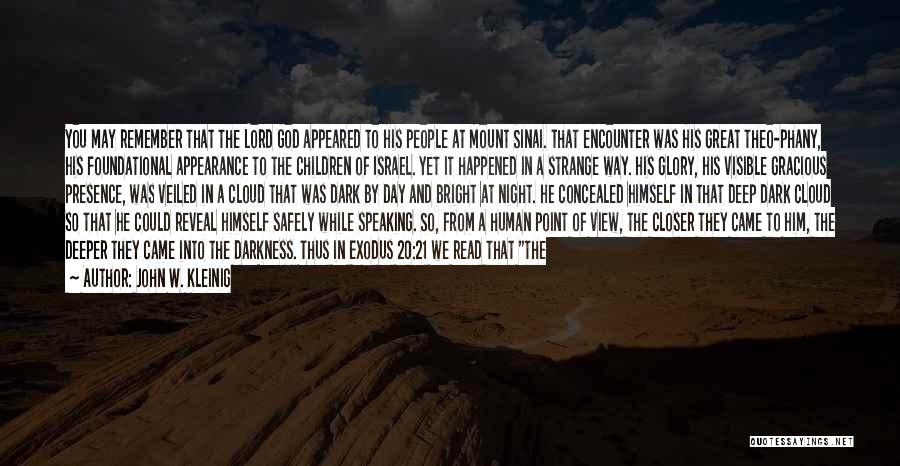 Mount Sinai Quotes By John W. Kleinig