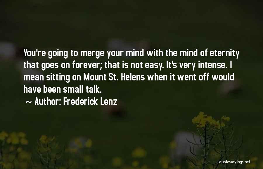 Mount St Helens Quotes By Frederick Lenz