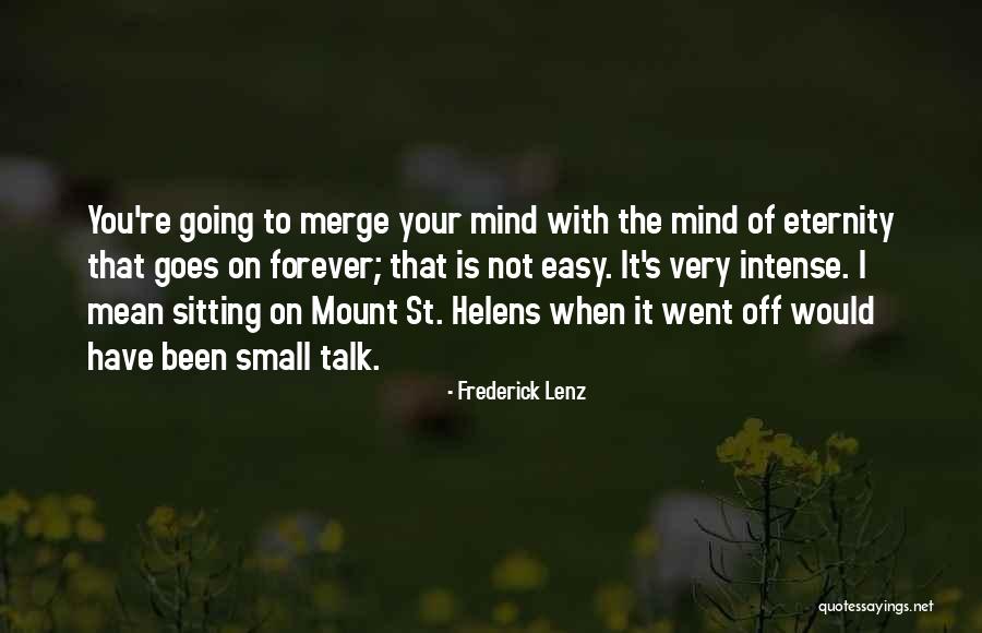 Mount St Helens Quotes By Frederick Lenz