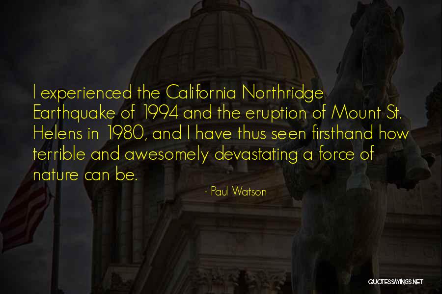 Mount St Helens Quotes By Paul Watson Mount St Helens Quotes By Paul Watson