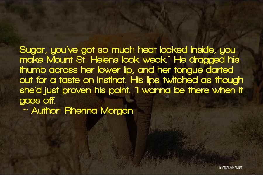 Mount St Helens Quotes By Rhenna Morgan