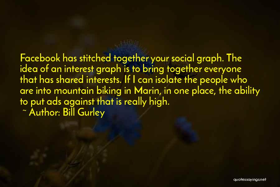 Mountain Biking Quotes By Bill Gurley