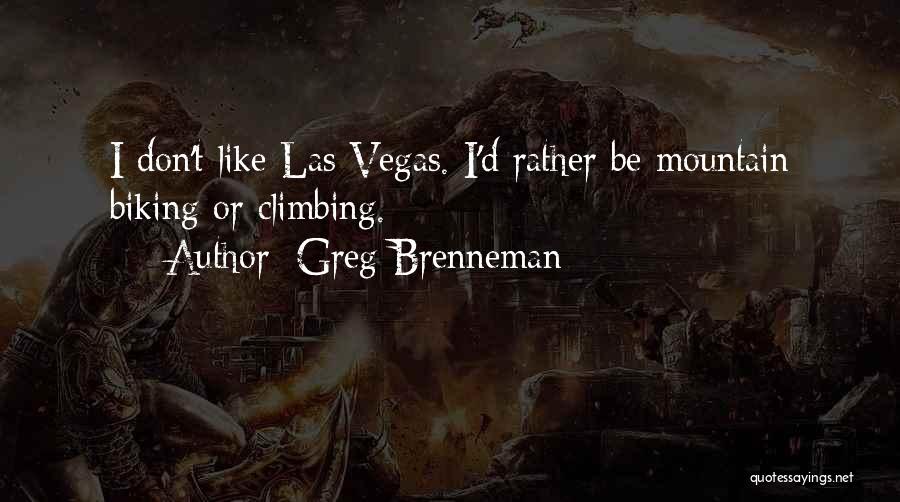 Mountain Biking Quotes By Greg Brenneman