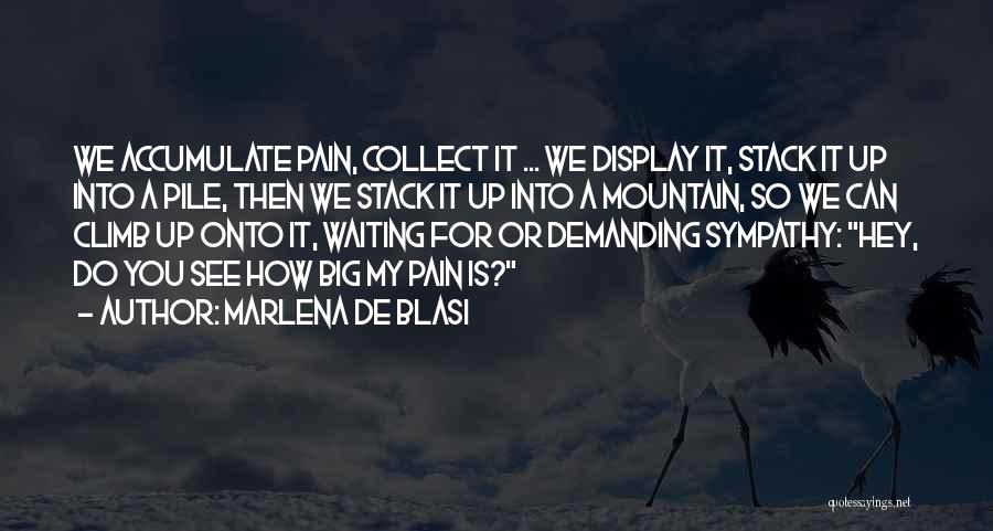 Mountain Climb Quotes By Marlena De Blasi