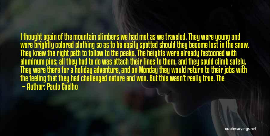 Mountain Climbers Quotes By Paulo Coelho