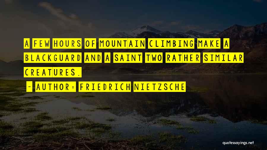 Mountain Climbing Quotes By Friedrich Nietzsche
