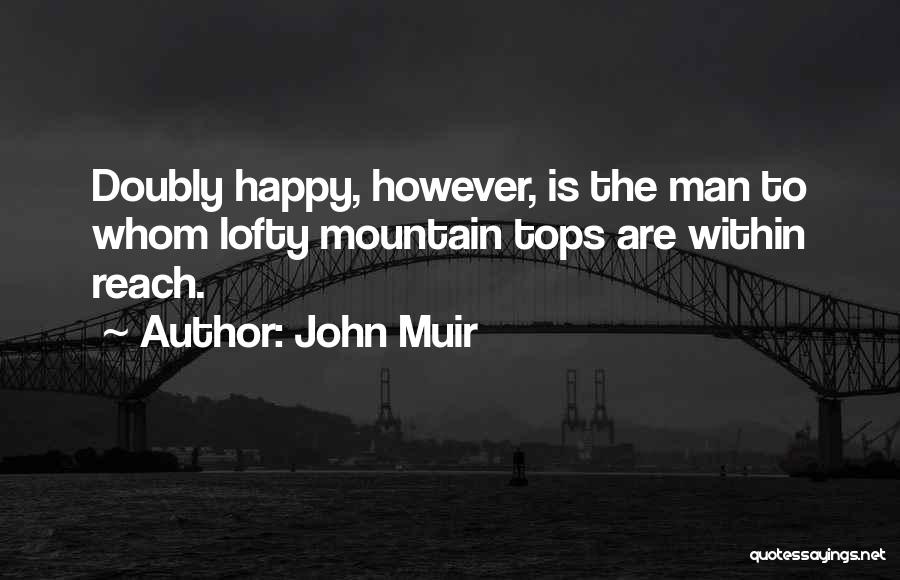 Mountain Climbing Quotes By John Muir