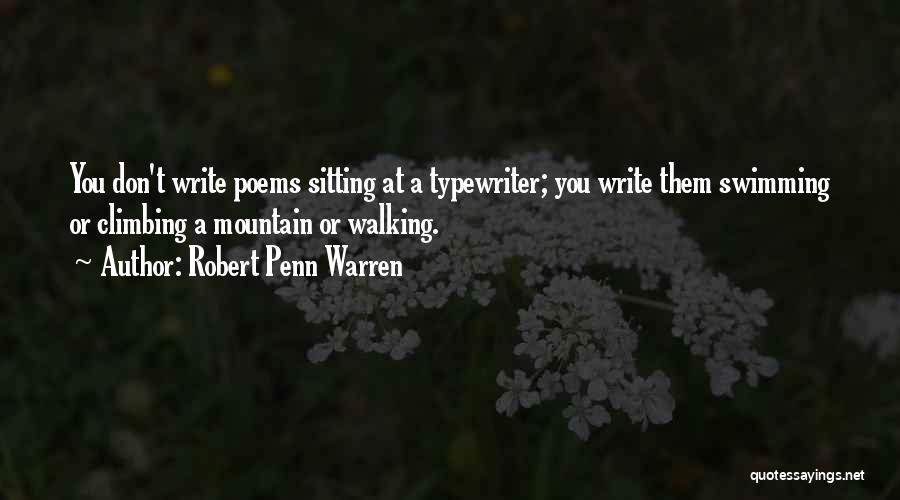 Mountain Climbing Quotes By Robert Penn Warren