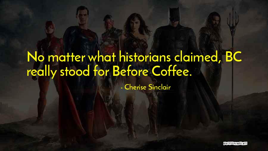 Mountain Coffee Quotes By Cherise Sinclair Mountain Coffee Quotes By Cherise Sinclair