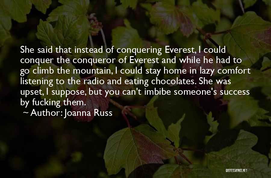 Mountain Conquer Quotes By Joanna Russ