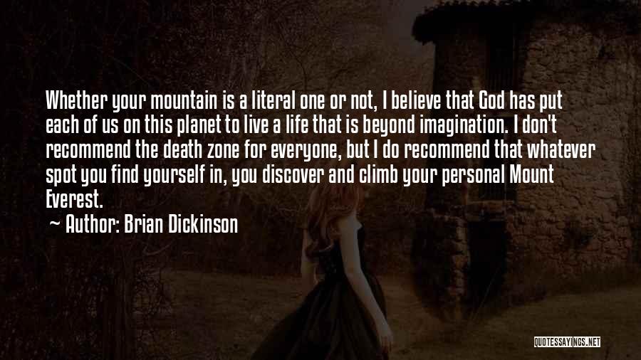 Mountain Everest Quotes By Brian Dickinson