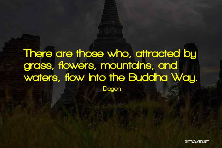 Mountain Flowers Quotes By Dogen Mountain Flowers Quotes By Dogen